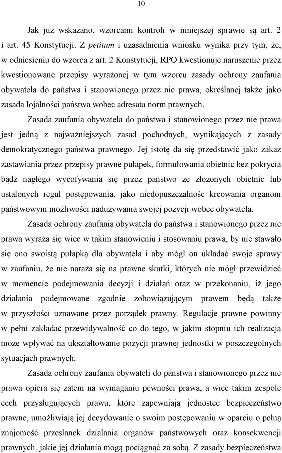 lojalności państwa wobec adresata norm prawnych.