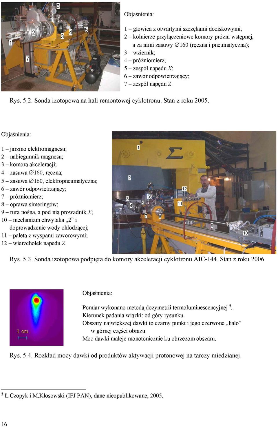 Objaśnienia: 1 jarzmo elektromagnesu; 2 nabiegunnik magnesu; 3 komora akceleracji; 4 zasuwa 160, ręczna; 5 zasuwa 160, elektropneumatyczna; 6 zawór odpowietrzający; 7 próżniomierz; 8 oprawa