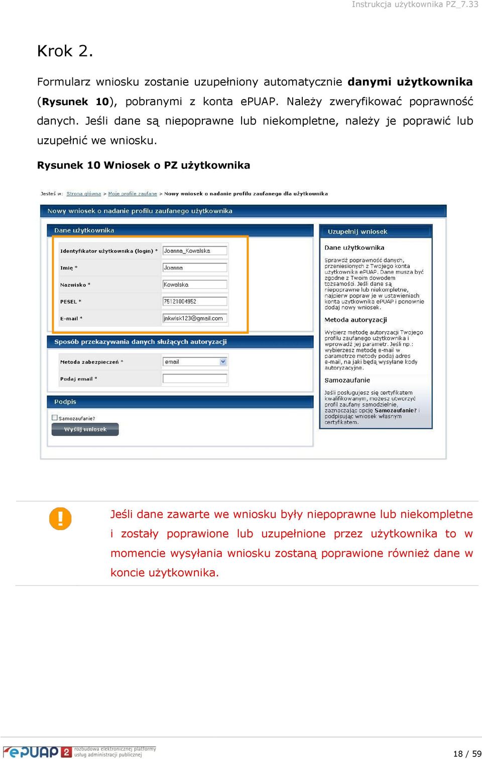 Jeśli dane są niepoprawne lub niekompletne, należy je poprawić lub uzupełnić we wniosku.