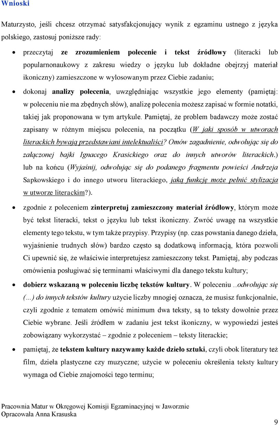 (pamiętaj: w poleceniu nie ma zbędnych słów), analizę polecenia możesz zapisać w formie notatki, takiej jak proponowana w tym artykule.