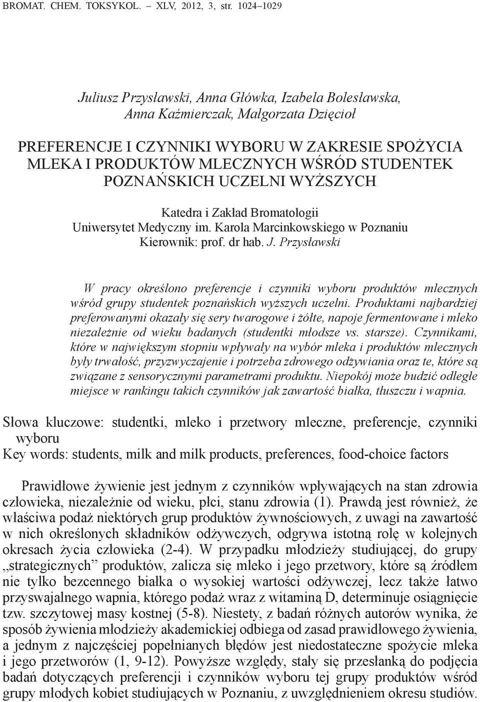 poznańskich uczelni wyższych Katedra i Zakład Bromatologii Uniwersytet Medyczny im. Karola Marcinkowskiego w Poznaniu Kierownik: prof. dr hab. J.