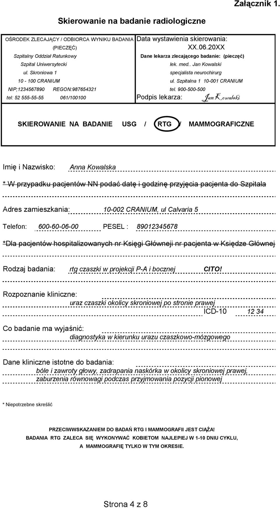 Szpitalna 1 10-001 CRANIUM NIP;1234567890 REGON:987654321 tel.