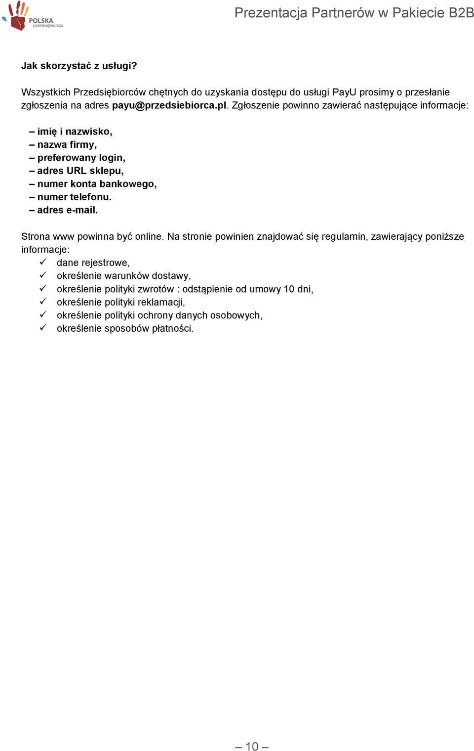 adres e-mail. Strona www powinna być online.
