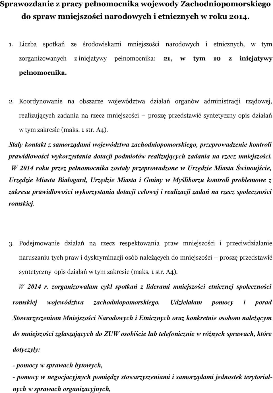 , w tym 10 z inicjatywy pełnomocnika. 2.
