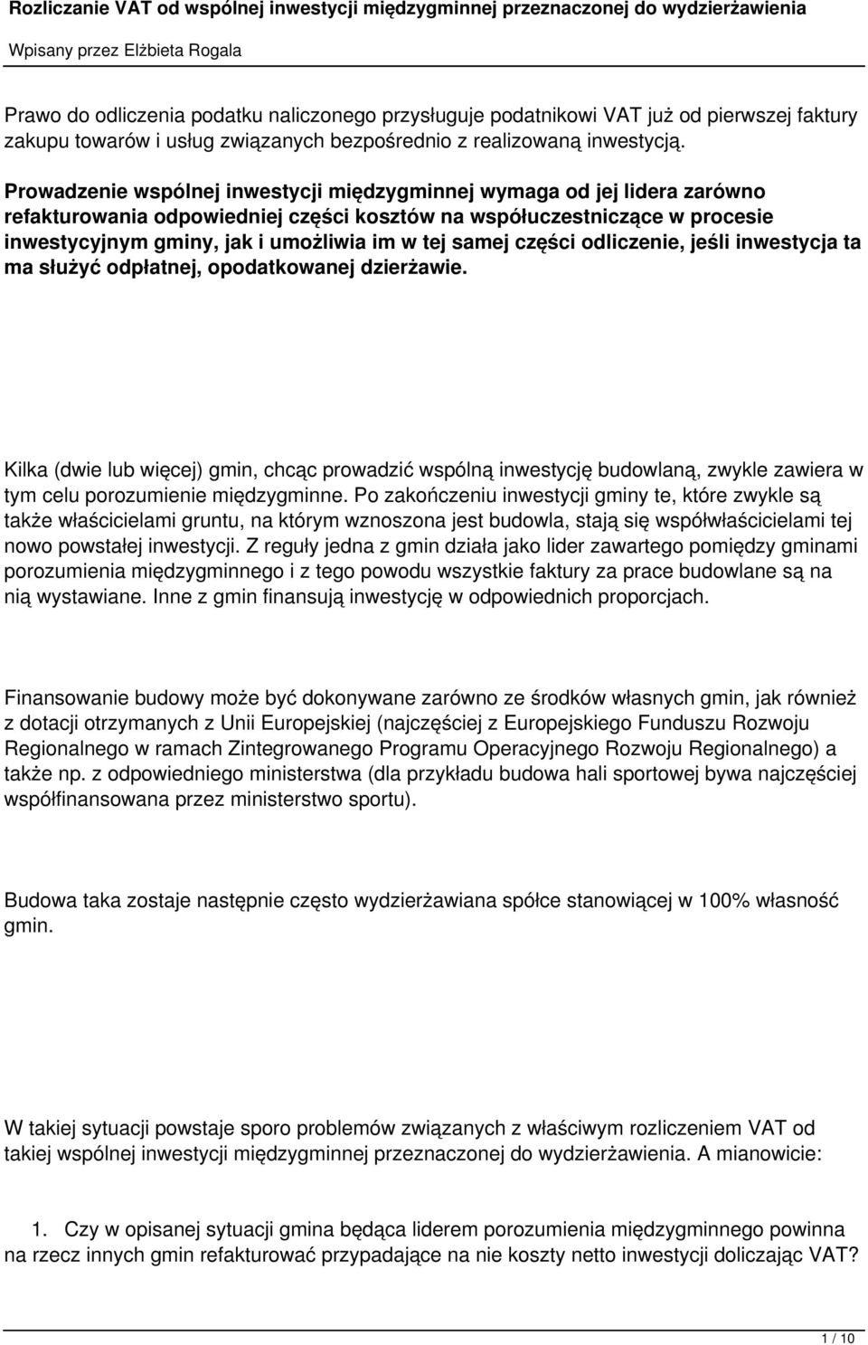 samej części odliczenie, jeśli inwestycja ta ma służyć odpłatnej, opodatkowanej dzierżawie.