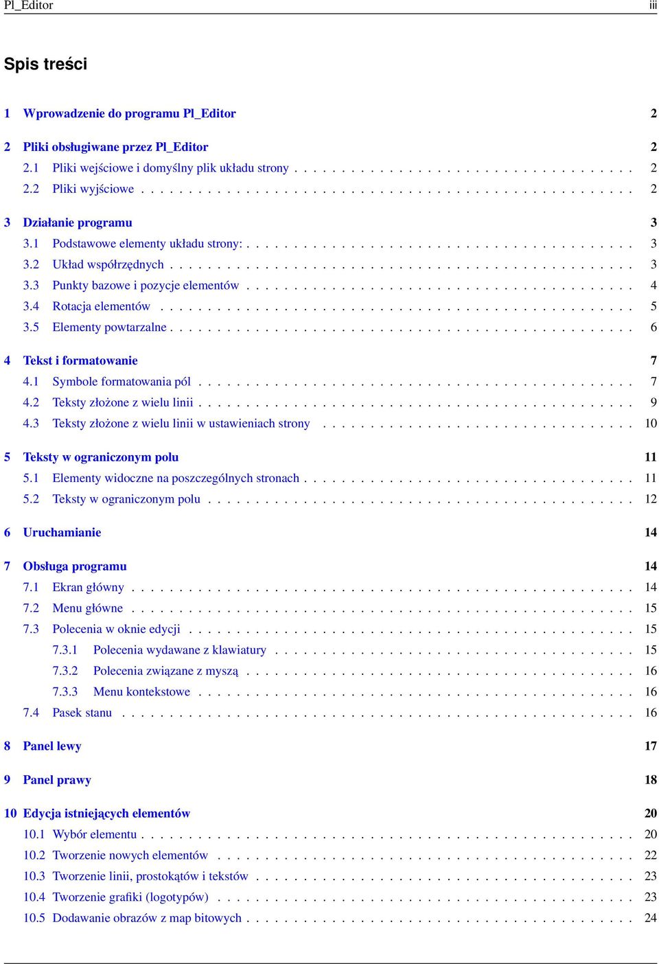 ........................................ 4 3.4 Rotacja elementów.................................................. 5 3.5 Elementy powtarzalne................................................. 6 4 Tekst i formatowanie 7 4.