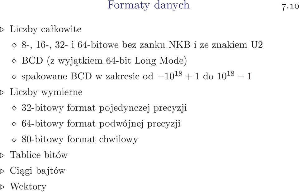 BCD(zwyjątkiem64-bitLongMode) spakowanebcdwzakresieod 10 18 +1do10 18 1