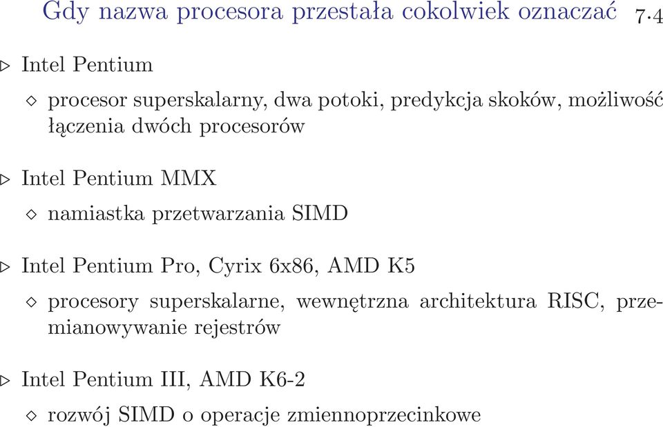 procesorów Intel Pentium MMX namiastka przetwarzania SIMD IntelPentiumPro,Cyrix6x86,AMDK5