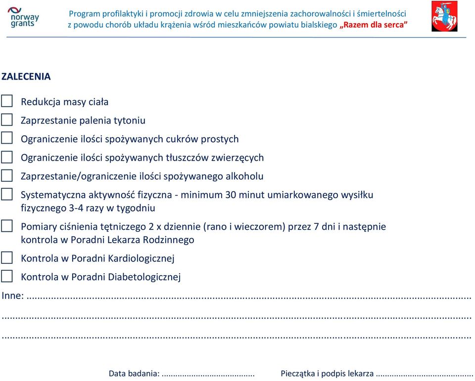 wysiłku fizycznego 3-4 razy w tygodniu Pomiary ciśnienia tętniczego 2 x dziennie (rano i wieczorem) przez 7 dni i następnie kontrola w Poradni