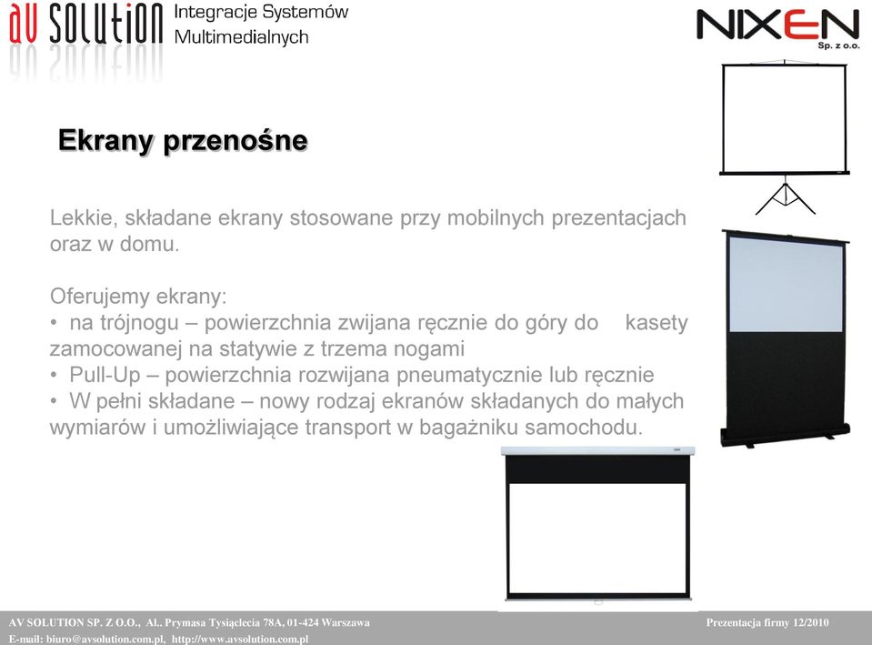 statywie z trzema nogami Pull-Up powierzchnia rozwijana pneumatycznie lub ręcznie W pełni