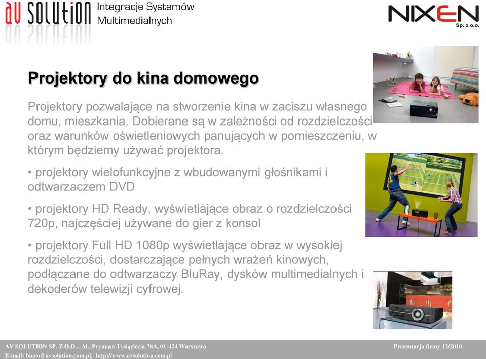 projektory wielofunkcyjne z wbudowanymi głośnikami i odtwarzaczem DVD projektory HD Ready, wyświetlające obraz o rozdzielczości 720p, najczęściej używane