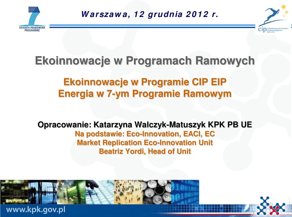 Energia w 7-ym Programie Ramowym Opracowanie: Katarzyna