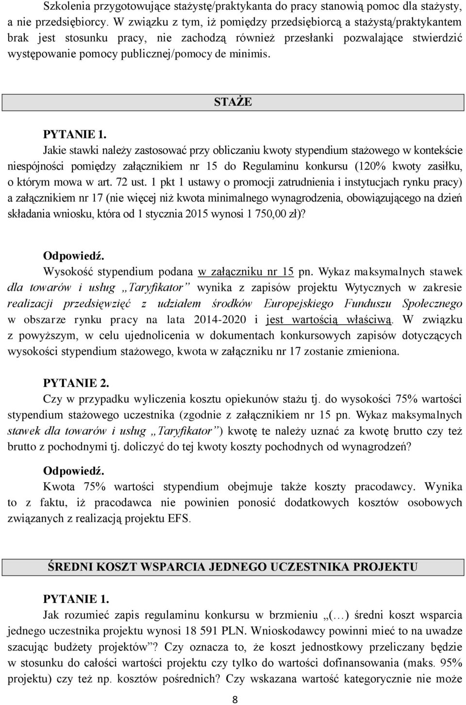 STAŻE Jakie stawki należy zastosować przy obliczaniu kwoty stypendium stażowego w kontekście niespójności pomiędzy załącznikiem nr 15 do Regulaminu konkursu (120% kwoty zasiłku, o którym mowa w art.