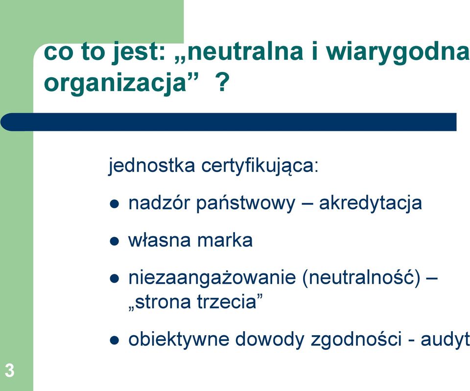 akredytacja własna marka niezaangażowanie