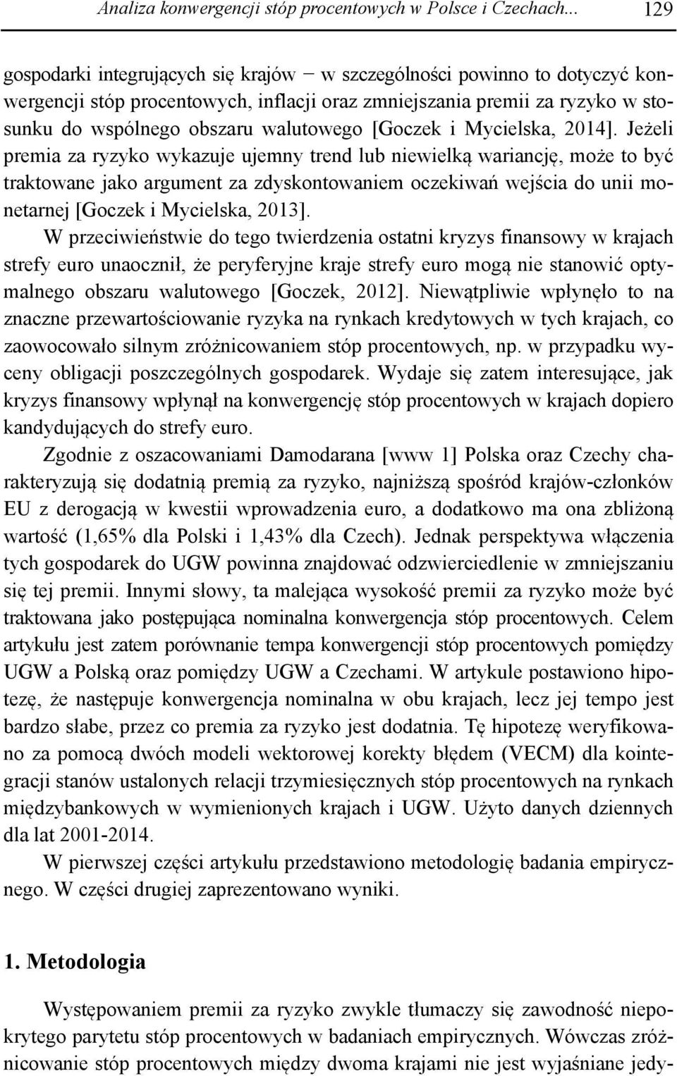 [Goczek i Mycielska, 204].