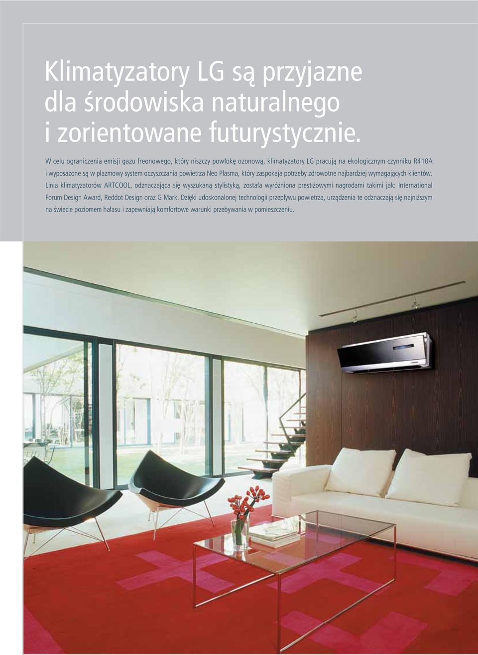 powietrza Neo Plasma, który zaspokaja potrzeby zdrowotne najbardziej wymagajàcych klientów.