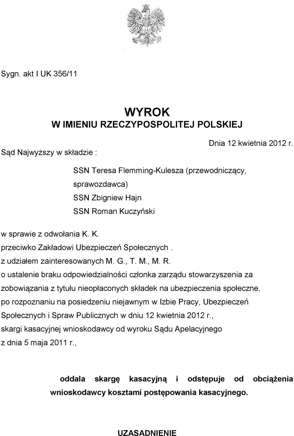 z udziałem zainteresowanych M. G., T. M., M. R.