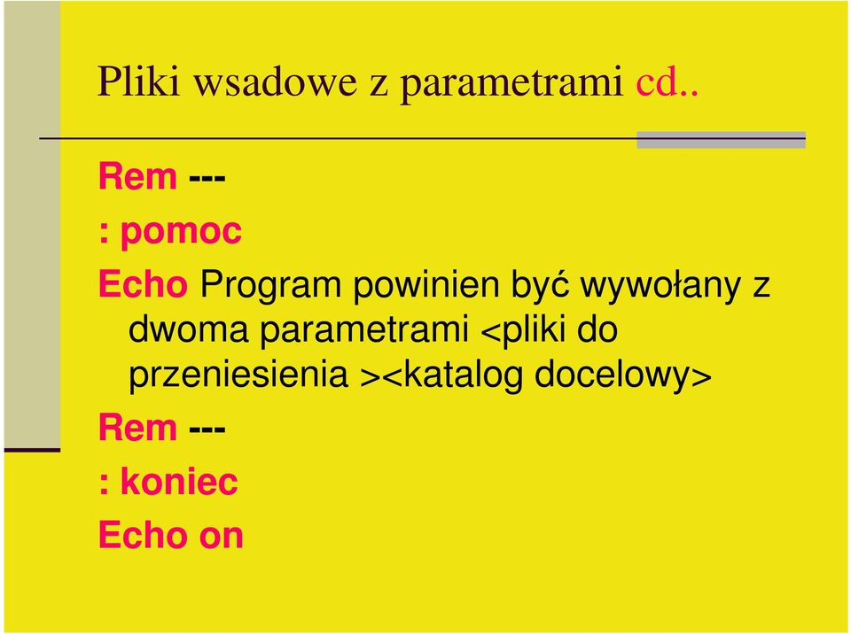 być wywołany z dwoma parametrami <pliki do