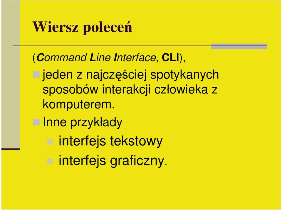 sposobów interakcji człowieka z komputerem.