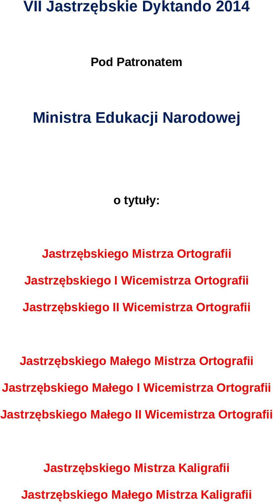 Jastrzębskiego Małego Mistrza Ortografii Jastrzębskiego Małego I Wicemistrza Ortografii Jastrzębskiego