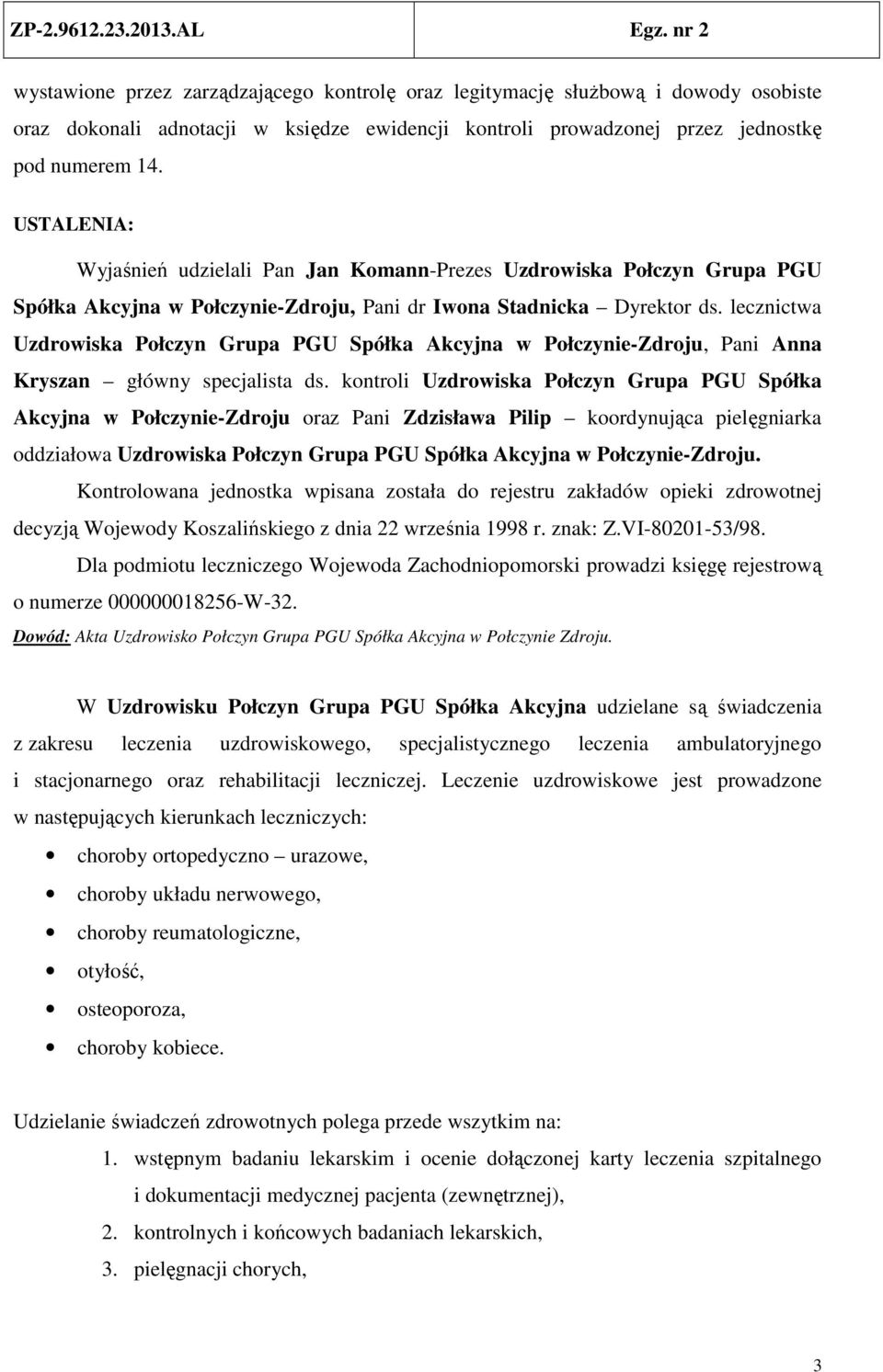 lecznictwa Uzdrowiska Połczyn Grupa PGU Spółka Akcyjna w Połczynie-Zdroju, Pani Anna Kryszan główny specjalista ds.