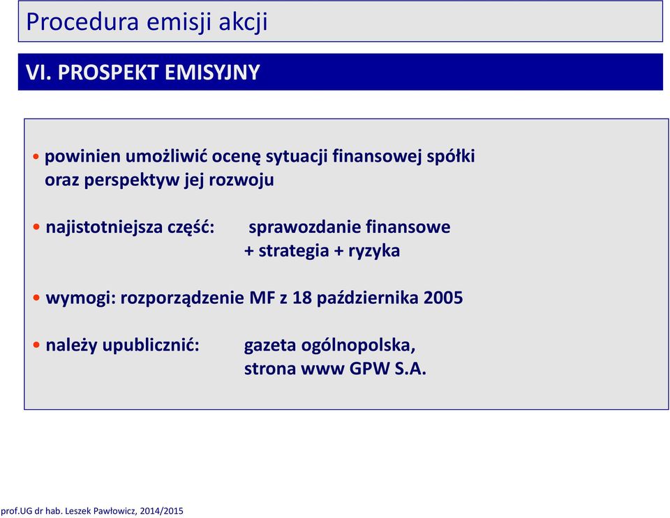 perspektyw jej rozwoju najistotniejsza część: sprawozdanie finansowe +