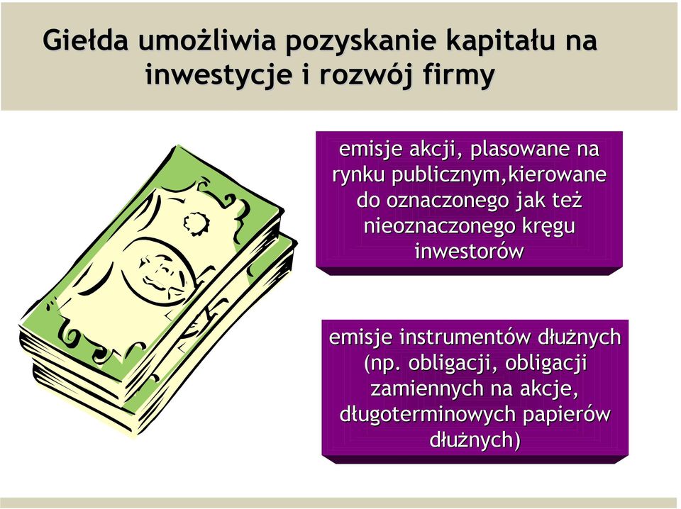 nieoznaczonego kręgu inwestorów emisje instrumentów w dłużnych d (np.