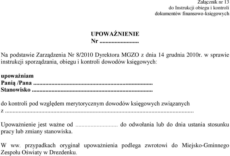 w sprawie instrukcji sporządzania, obiegu i kontroli dowodów księgowych: upoważniam Panią /Pana... Stanowisko.