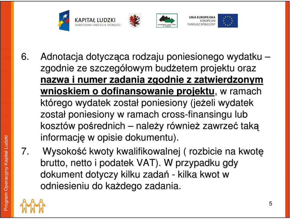 cross-finansingu lub kosztów w pośrednich należy y równier wnież zawrzeć taką informację w opisie dokumentu). 7.