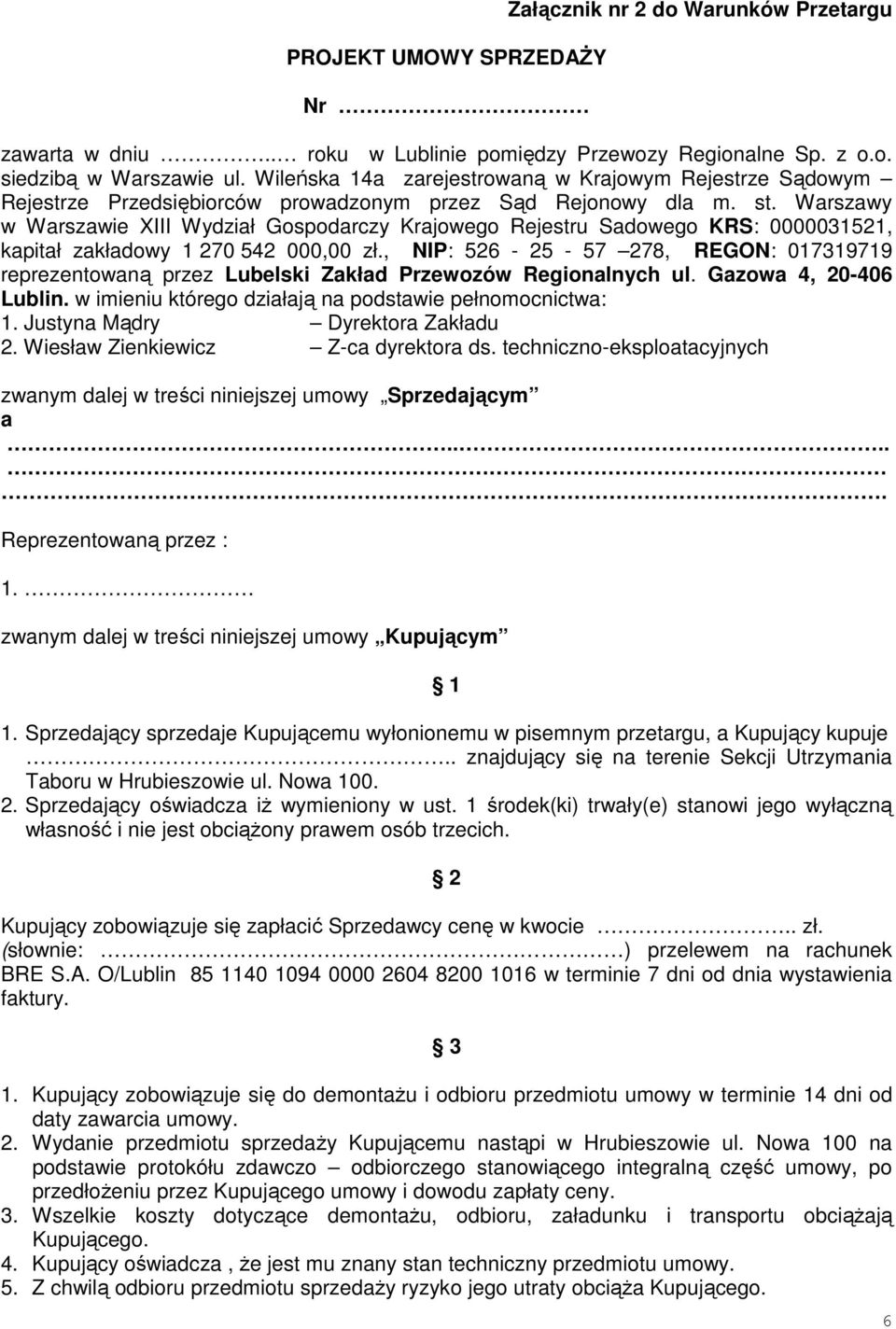 Warszawy w Warszawie XIII Wydział Gospodarczy Krajowego Rejestru Sadowego KRS: 0000031521, kapitał zakładowy 1 270 542 000,00 zł.