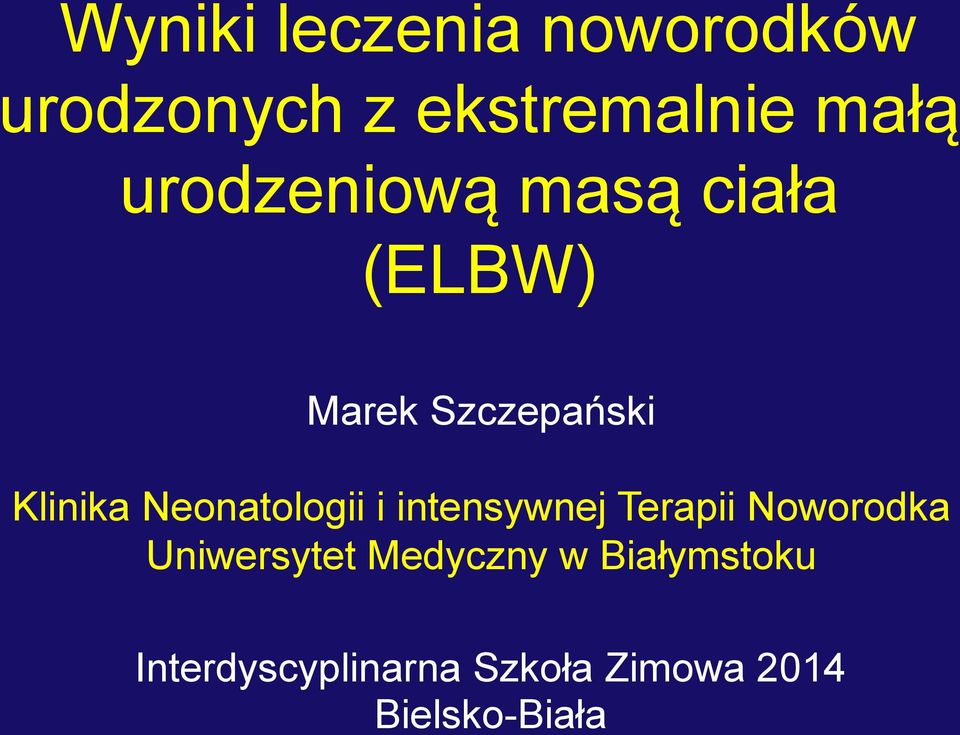 Neonatologii i intensywnej Terapii Noworodka Uniwersytet