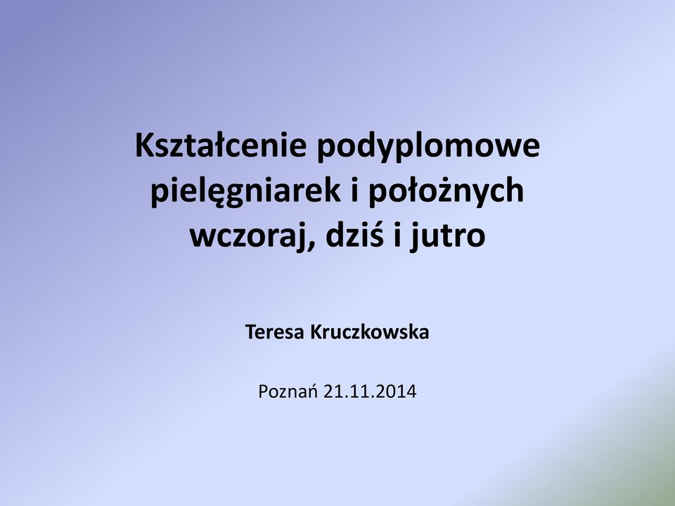 wczoraj, dziś i jutro