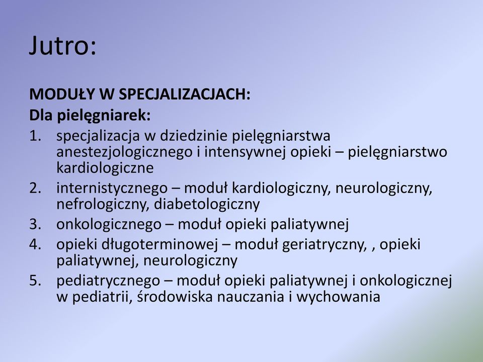 internistycznego moduł kardiologiczny, neurologiczny, nefrologiczny, diabetologiczny 3.