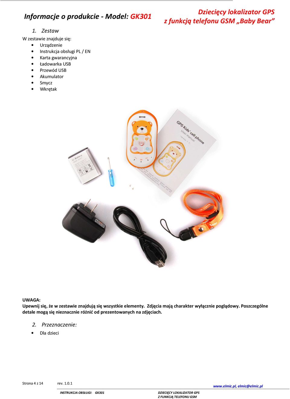 Akumulator Smycz Wkrętak Dziecięcy lokalizator GPS z funkcją telefonu GSM Baby Bear UWAGA: Upewnij się, że w zestawie