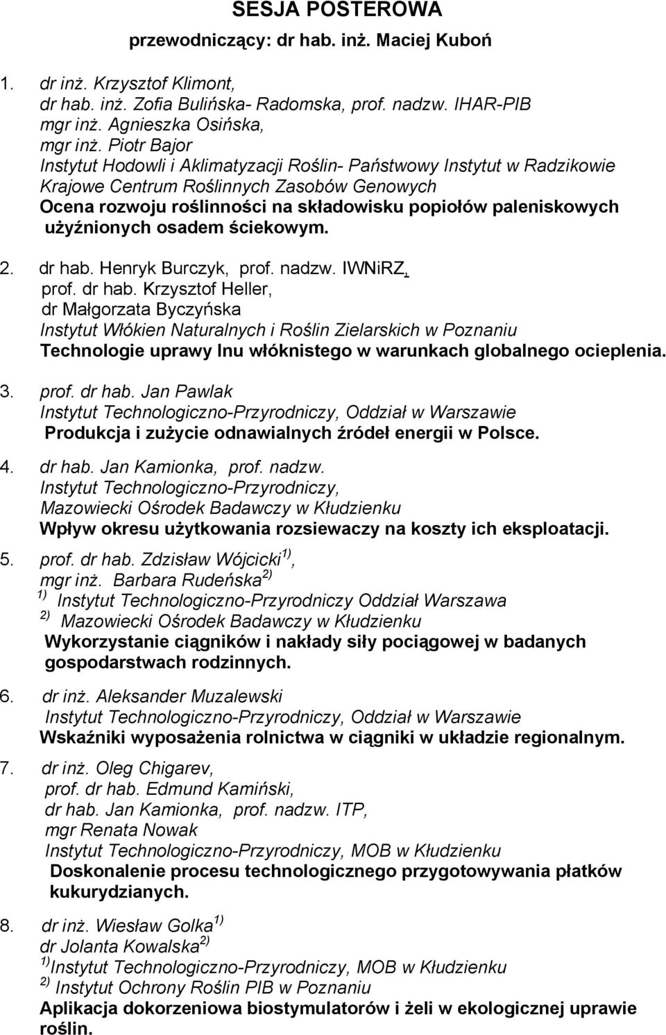 użyźnionych osadem ściekowym. 2. dr hab.