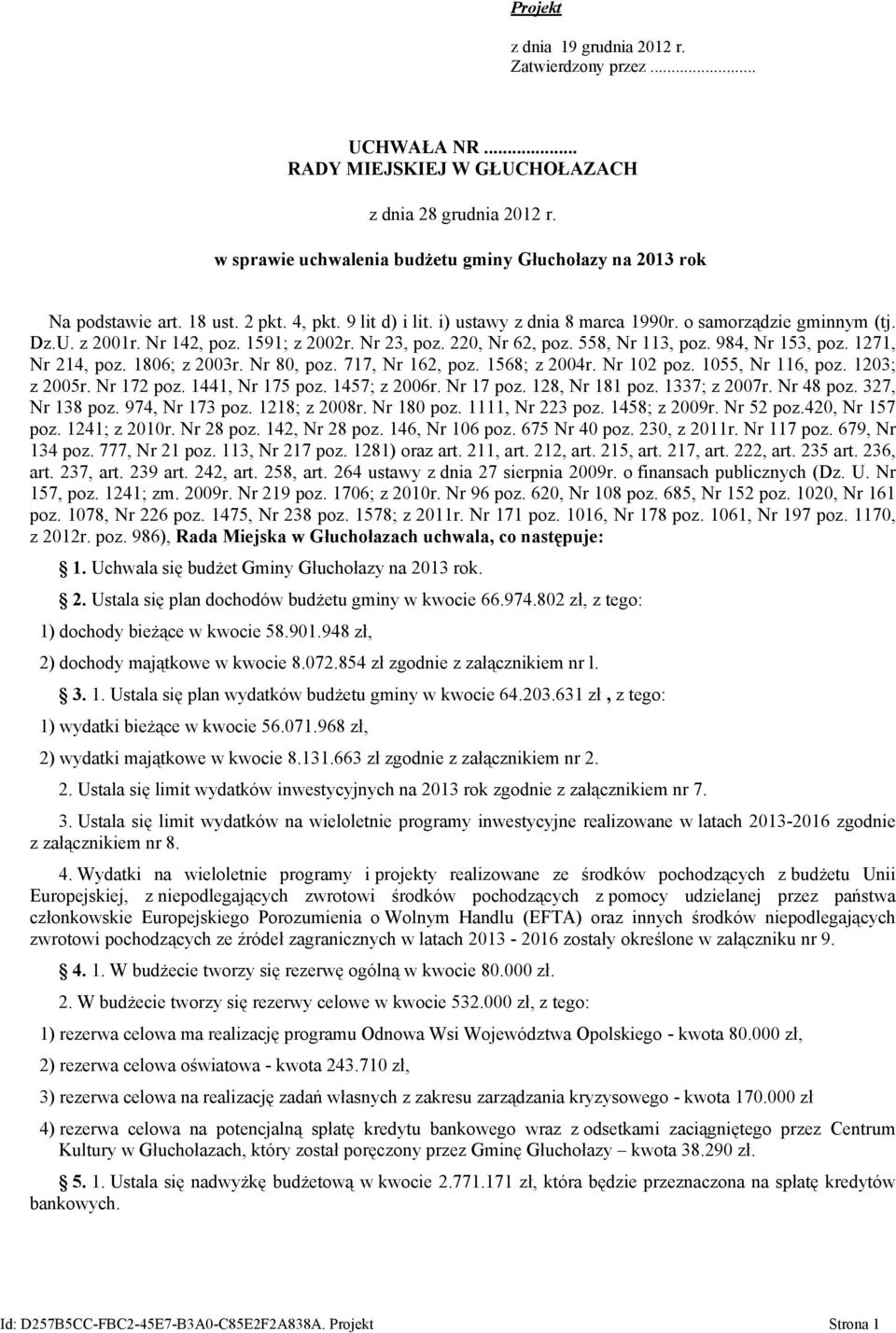 Nr 142, poz. 1591; z 2002r. Nr 23, poz. 220, Nr 62, poz. 558, Nr 113, poz. 984, Nr 153, poz. 1271, Nr 214, poz. 1806; z 2003r. Nr 80, poz. 717, Nr 162, poz. 1568; z 2004r. Nr 102 poz.