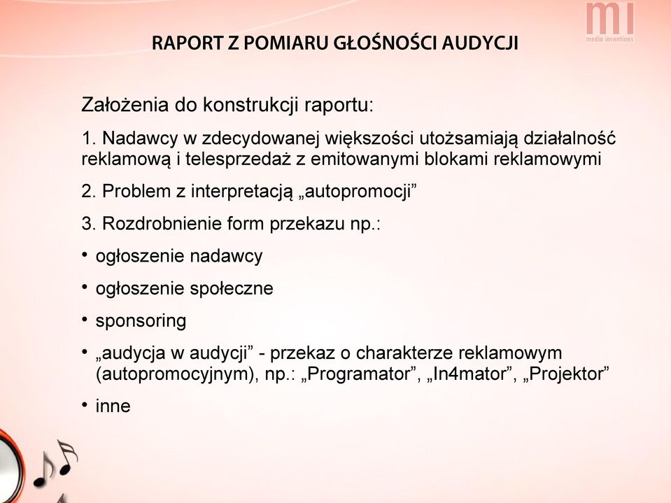 reklamowymi 2. Problem z interpretacją autopromocji 3. Rozdrobnienie form przekazu np.