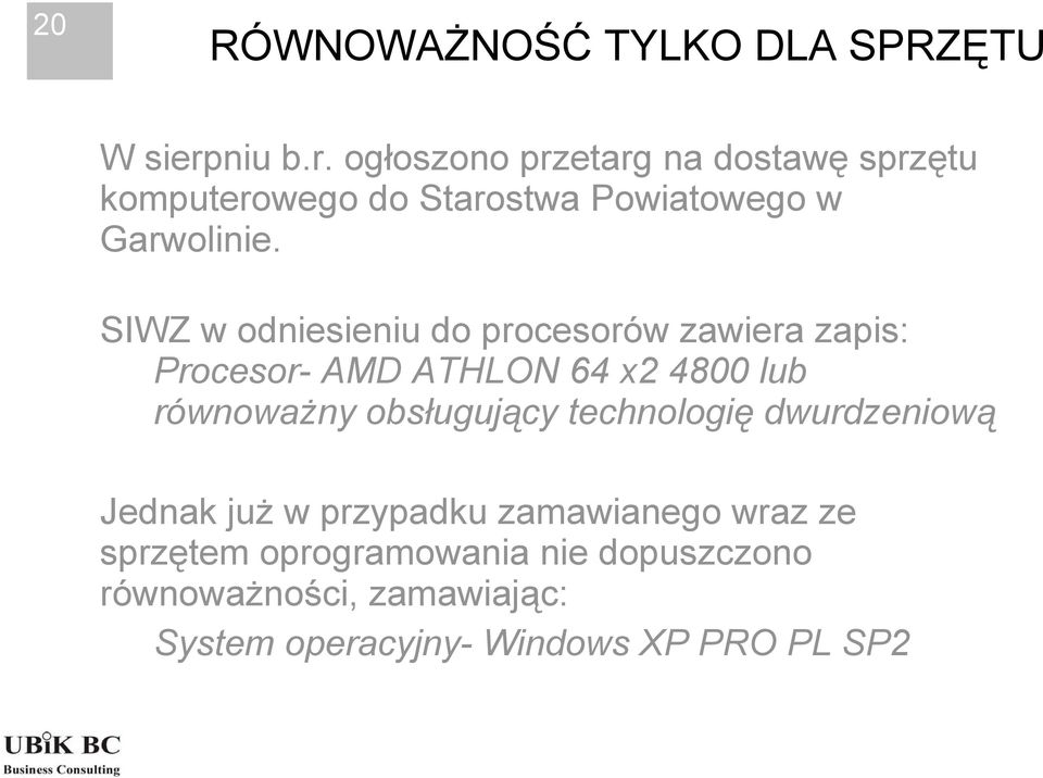 SIWZ w odniesieniu do procesorów zawiera zapis: Procesor- AMD ATHLON 64 x2 4800 lub równoważny