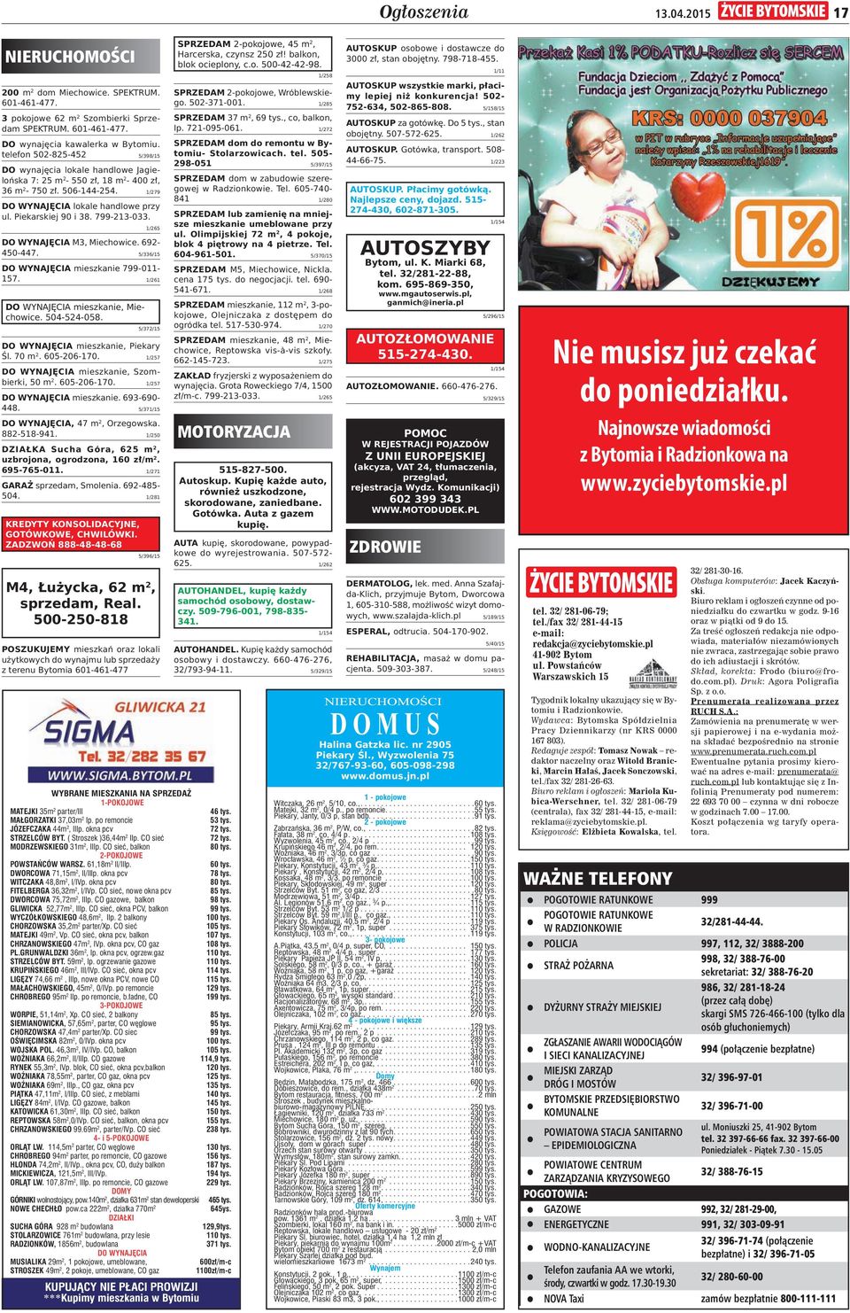 799-213-033. 1/265 DO WYNAJ CIA M3, Miechowice. 692-450-447. 5/336/15 DO WYNAJ CIA mieszkanie 799-011- 157. 1/261 DO WYNAJ CIA mieszkanie, Miechowice. 504-524-058.