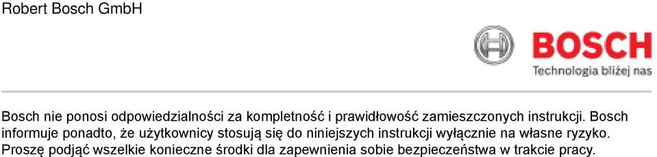 Bosch informuje ponadto, że użytkownicy stosują się do niniejszych