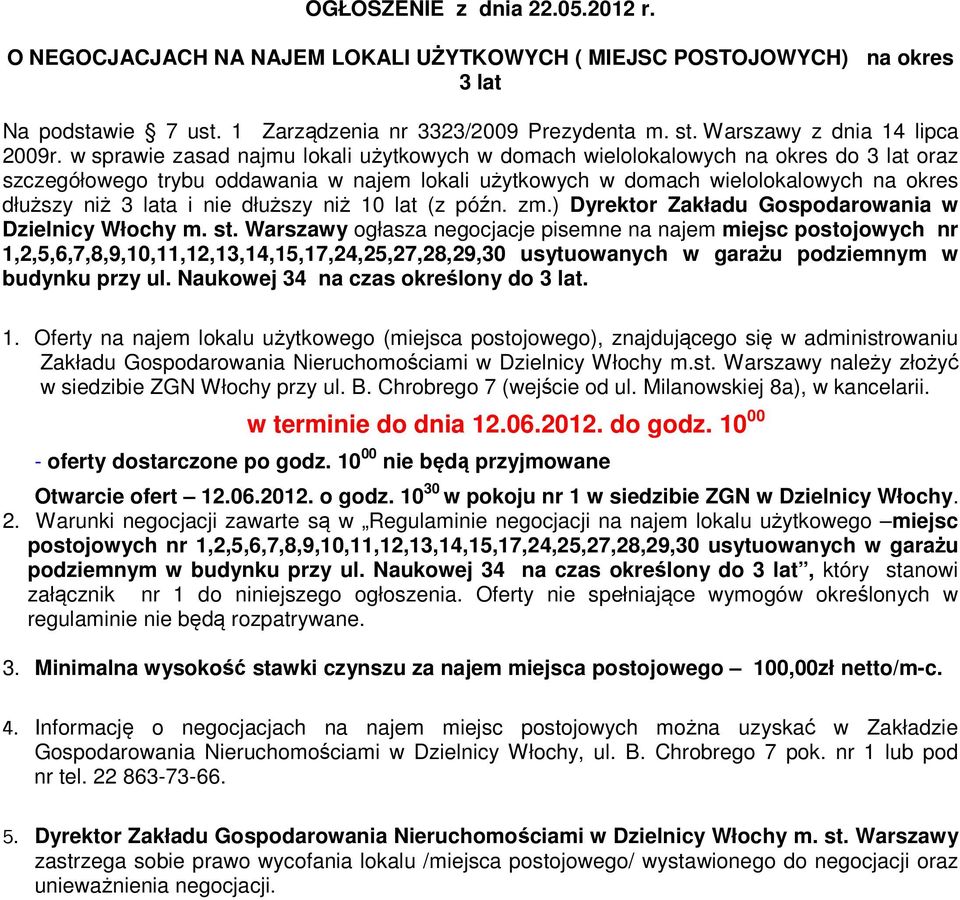 w sprawie zasad najmu lokali użytkowych w domach wielolokalowych na okres do 3 lat oraz szczegółowego trybu oddawania w najem lokali użytkowych w domach wielolokalowych na okres dłuższy niż 3 lata i