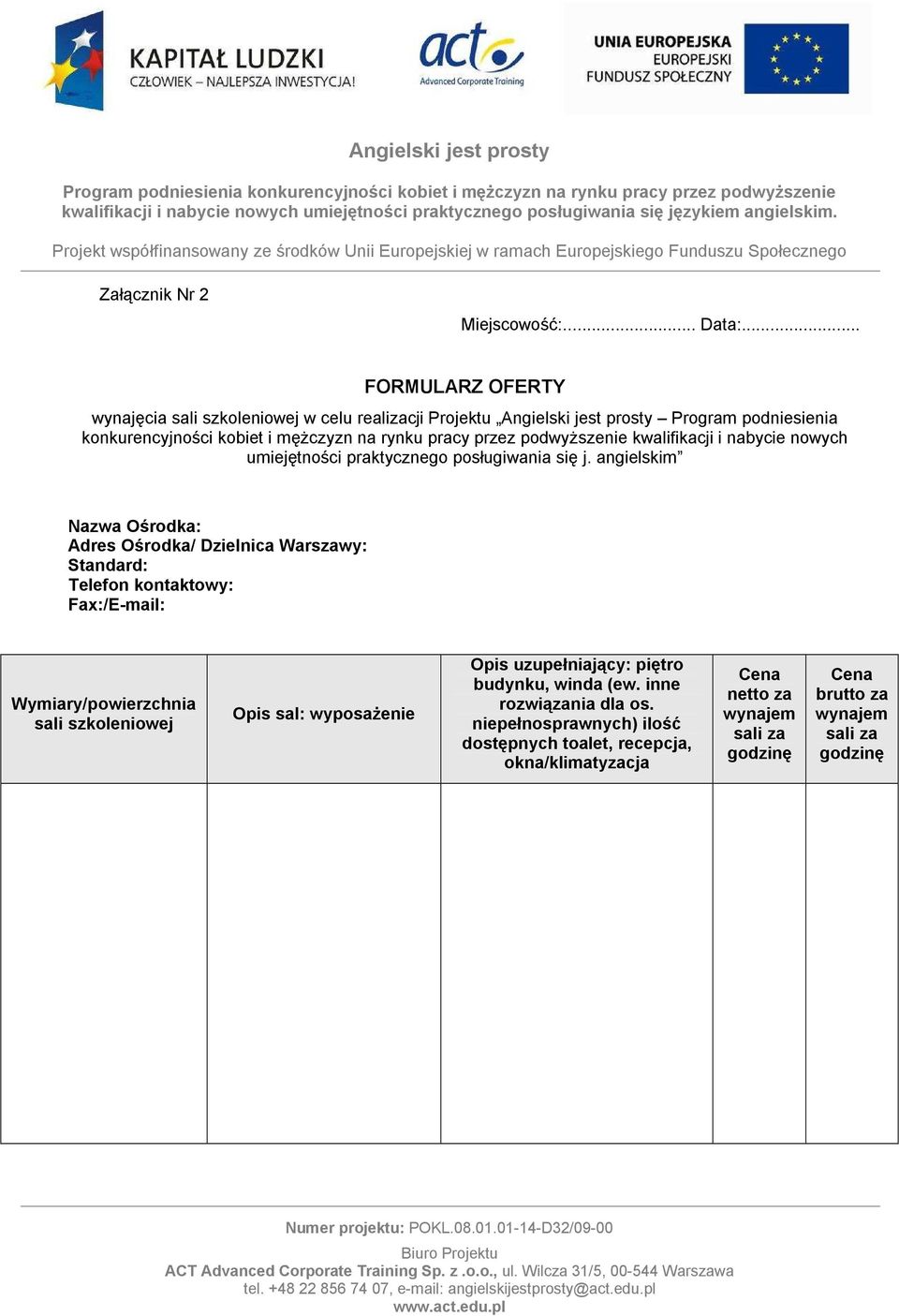 przez podwyŝszenie kwalifikacji i nabycie nowych umiejętności praktycznego posługiwania się j.