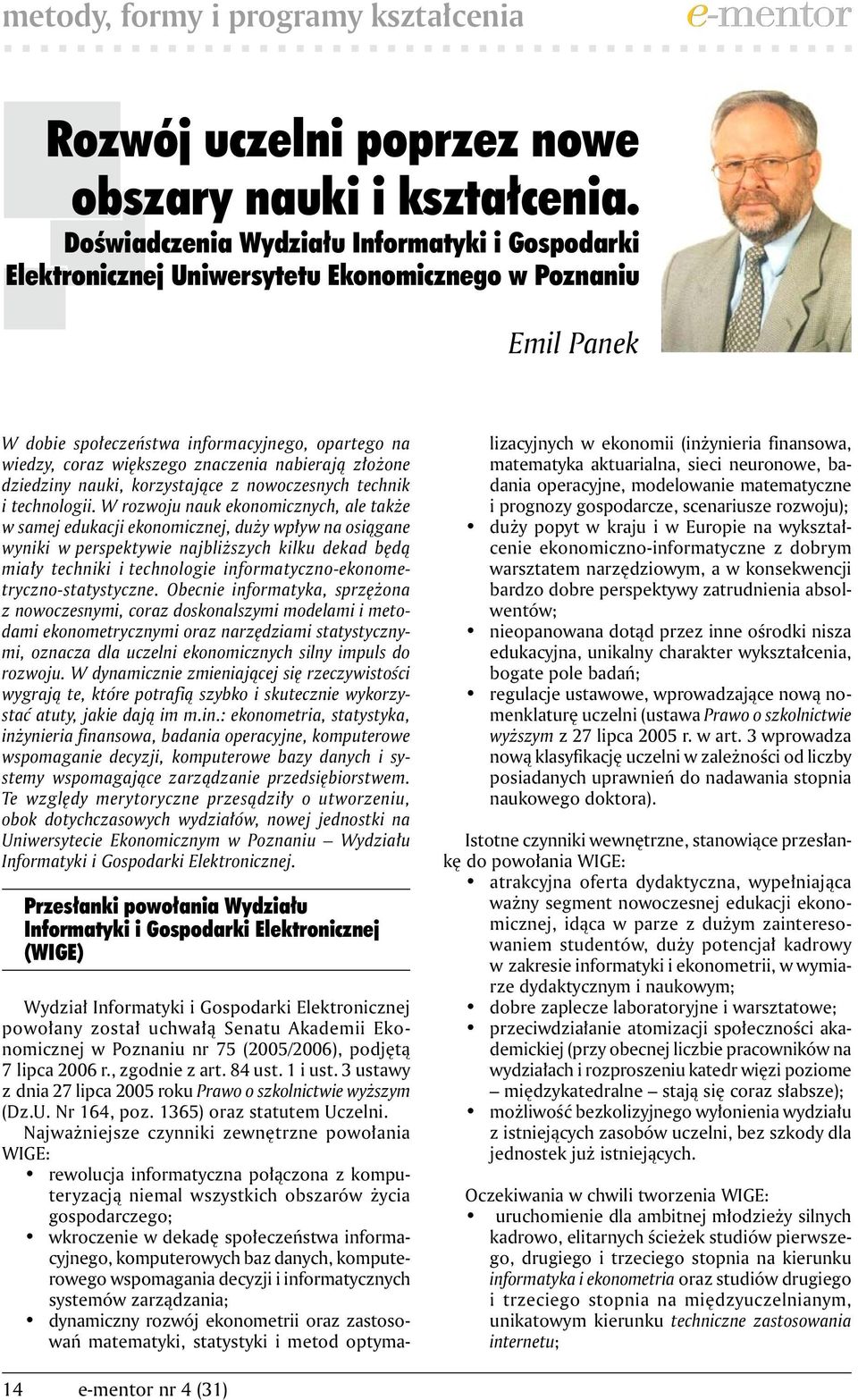 nabierają złożone dziedziny nauki, korzystające z nowoczesnych technik i technologii.