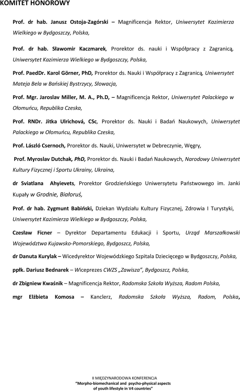 Nauki i Współpracy z Zagranicą, Uniwersytet Mateja Bela w Bańskiej Bystrzycy, Słowacja, Prof. Mgr. Jaroslav Miller, M. A., Ph.