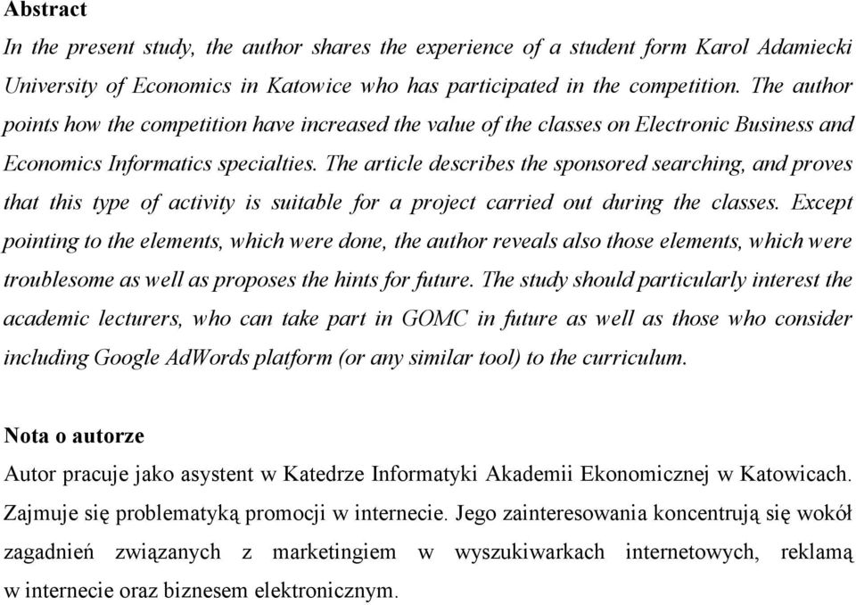 The article describes the sponsored searching, and proves that this type of activity is suitable for a project carried out during the classes.