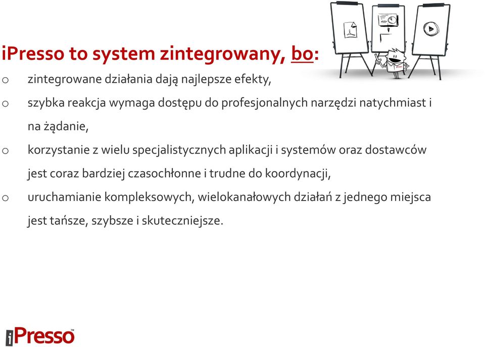 specjalistycznych aplikacji i systemów oraz dostawców jest coraz bardziej czasochłonne i trudne do