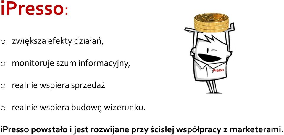 realnie wspiera budowę wizerunku.
