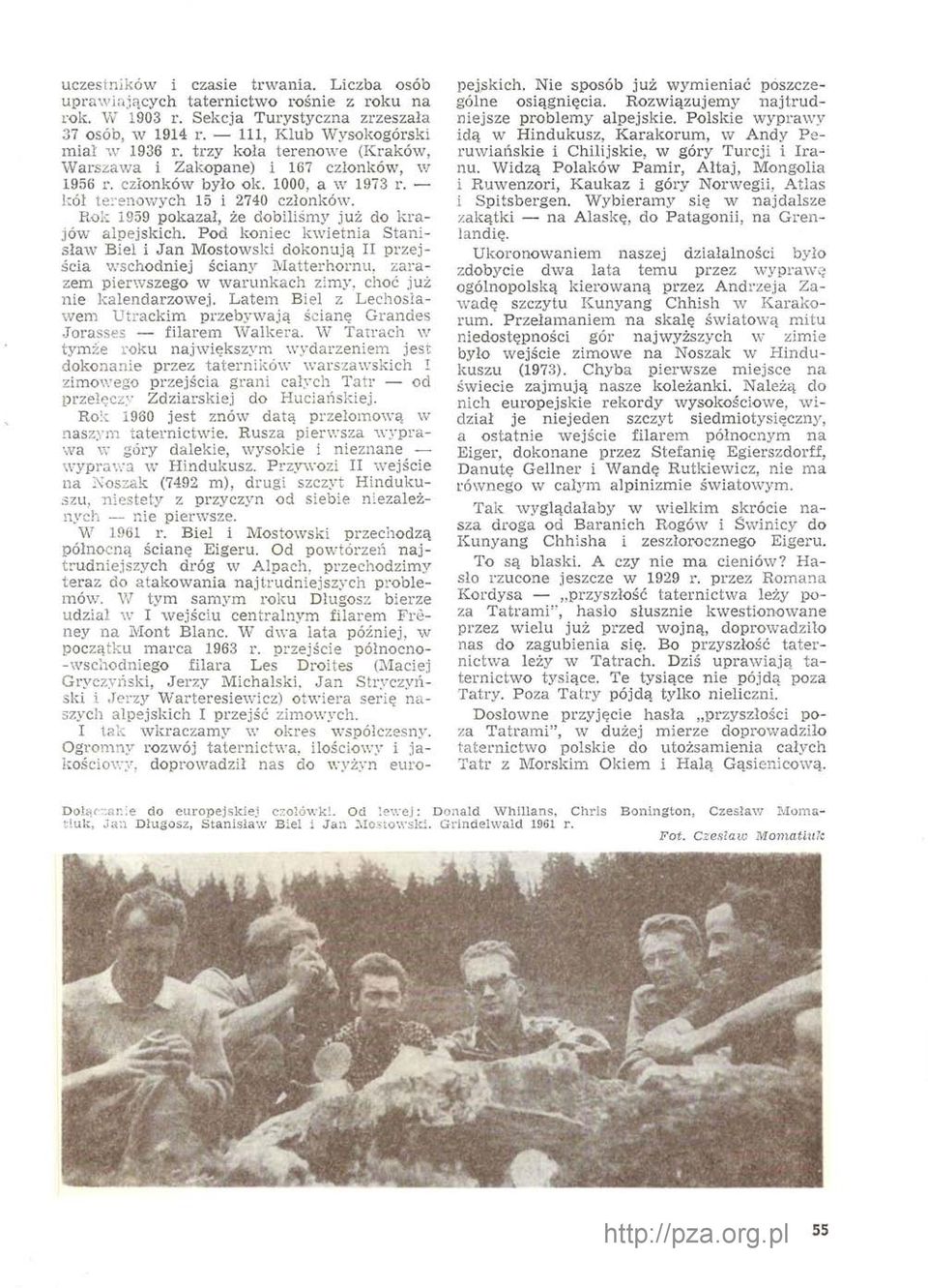 Rok 1959 pokazał, że dobiliśmy już do kra jów alpejskich.