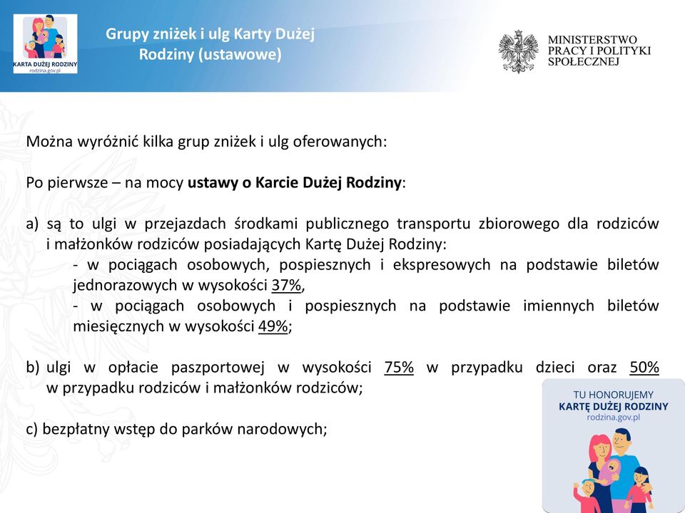 pospiesznych i ekspresowych na podstawie biletów jednorazowych w wysokości 37%, - w pociągach osobowych i pospiesznych na podstawie imiennych biletów miesięcznych