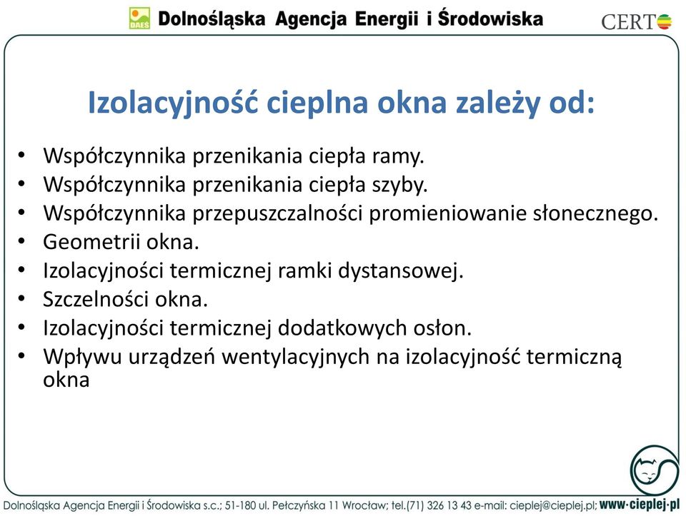 Współczynnika przepuszczalności promieniowanie słonecznego. Geometrii okna.